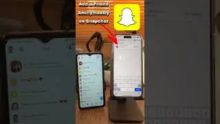 How to Add a Friend Anonymously on Snapchat 2024