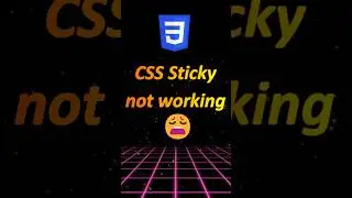 Why Your position: sticky is NOT Working?! 😤 | CSS Bug Fix in 15 Sec! 