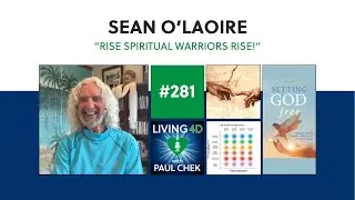 Episode 281 — Sean O’Laoire: Rise Spiritual Warriors, Rise!