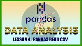 PANDAS FOR DATA ANALYSIS | LESSON 4 | PANDAS READ CSV