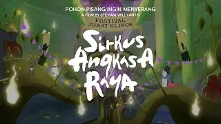 SIRKUS ANGKASA RAYA: EPS. 1 - POHON PISANG INGIN MENYERANG
