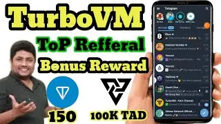 Turbovm New Mining App 🦊 Top refferal bonus 150 Ton, Ton withdraw stunt