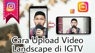 Cara Upload Video Landscape di IGTV | #TutorReceh