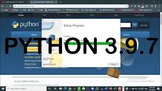 How to install Python 3.9.7 on Windows 10 | 64 bit