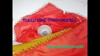 PULLU İĞNE OYASI (Pullu Halkalı İğne Oyası Modeli Yapılışı)