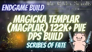 ESO Endgame Magicka (Hybrid) Templar 122k+ PVE DPS Scribes of Fate DLC