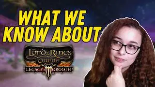 What We Know - Legacy of Morgoth Expansion News (LOTRO 2024)