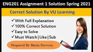 ENG201 Assignment 1 Solution Spring 2021 By Maria Parveen || ENG201 Assignment 1 Spring 2021 || VU