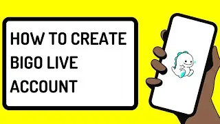 How To Create New Bigo Live Account