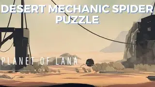desert mechanic spider puzzle planet of lana