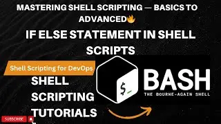 Shell Scripting - If & If/else | How to Use if-else in Shell Scripts | Shell Scripting-04