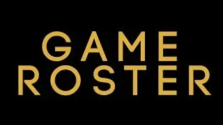Game Roster...In 60 Seconds
