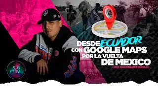 LLEGO DESDE ECUADOR A NEW YORK CON GOOGLE MAPS( EL VERDADERO COYOTE ).