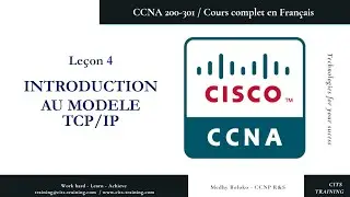 CCNA 200-301 en Français - Leçon 4  : Introduction au Modele TCP/IP