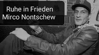 R.I.P Mirco Nontschew