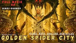 Golden Spider City | Action Adventure | Latest Hindi Dubbed Chinese Movie 2026