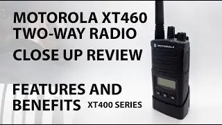 Motorola XT460 Two-way Radio Review | Features & Benefits | LRS UK
