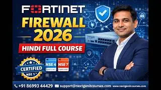 Fortinet Firewall Full Course 2026 | Hindi | NSE 4-7 (Beginner to Advanced) | NextGen IT Courses