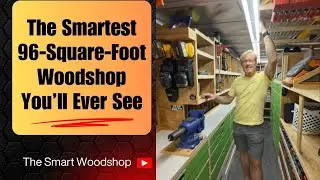The Smartest 96-Square-Foot Woodshop You’ll Ever See