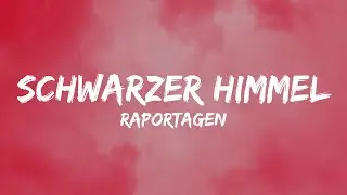 Raportagen - Schwarzer Himmel (Lyrics)