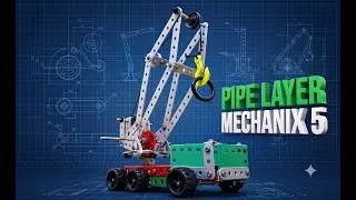 Pipe Layer | Mechanix 5  | Model 17 #howtobuild  #mechanix
