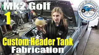 Mk2 Golf Custom Header Tank Fabrication - Part 1!