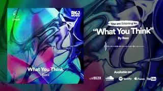 BASZ - What You Think