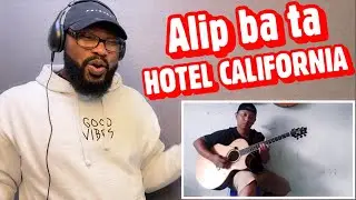 Alip ba ta - Hotel California - The Eagles ( fingerstyle cover ) | REACTION