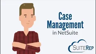 Case Management in NetSuite