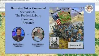 Burnside Takes Command - Scenario #4 - Campaign Game - Rematch - Session #2