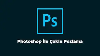 Photoshop ile Çoklu Pozlama