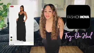 AFFORDABLE MAXI DRESS REVIEW: WHAT YOU NEED TO KNOW/ FASHION NOVA TRY-ON HAUL @fashionNova