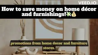 How to save money on home décor and furnishings!