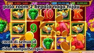 room jp 5 dragon hari ini | dapat 2 kepala naga hijau cepat @Rifkijp
