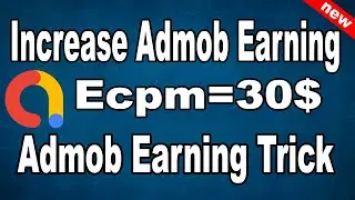 Increase Admob earning Trick|Ecpm Floor setting| Admob Mediation|Admob earning without self clicking