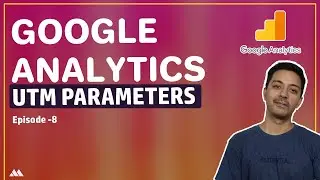UTM parameters in Google Analytics - Google Analytics for Beginners