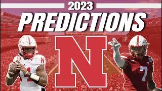 Nebraska 2023 College Football Predictions! - Cornhuskers Full Preview