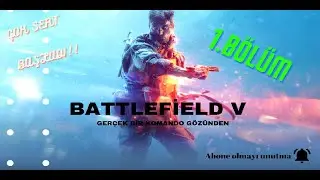 KOMANDO GÖZÜNDEN SERT SAVAŞ !! - BATTLEFİELD V pt.1