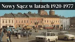 Miasto Nowy Sącz w latach 1920 -1977 na archiwalnych zdjęciach