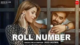 Roll Number (Full Video Song) | Jaggi Jagowal | New Punjabi Song 2021 | Latest Punjabi Songs 2021