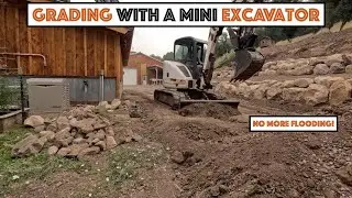#748 - Used Mini Excavator To Grade For Flooding... (Should Have Done This Years Ago!)