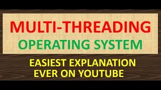Multithreading Explained in Detail | Operating System 