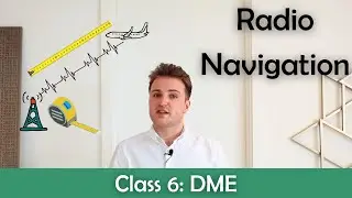 ATPL Radio Navigation - Class 6: DME.