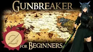 Gunbreaker/GNB - True Beginners Guide | Level 1 - 80 (Getting Started in FFXIV)