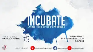 Incubate (Laying Hold of God's Promises) - Wednesday Service - Live Stream | September 09, 2020