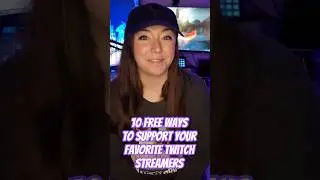 10 Free Ways to Support Your Favorite Twitch Streamers