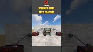🔥 Rust - Beginner Guide: Auto Crafter - Industrial Crafter