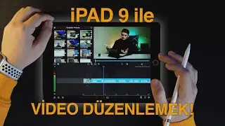 iPad 9 ile Video Düzenlemek!