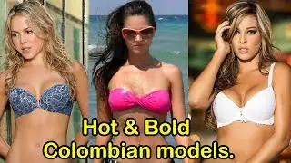 Hot & Bold Colombian Models | Colombian Sexy Models