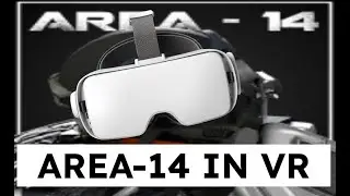 Area - 14 VR is goofy